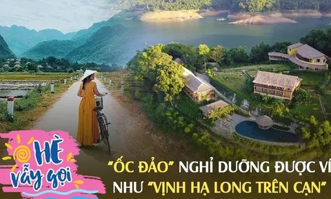 Cách Hà Nội hơn 2 tiếng lái xe có "ốc đảo" nghỉ dưỡng được ví như "Vịnh Hạ Long trên cạn"